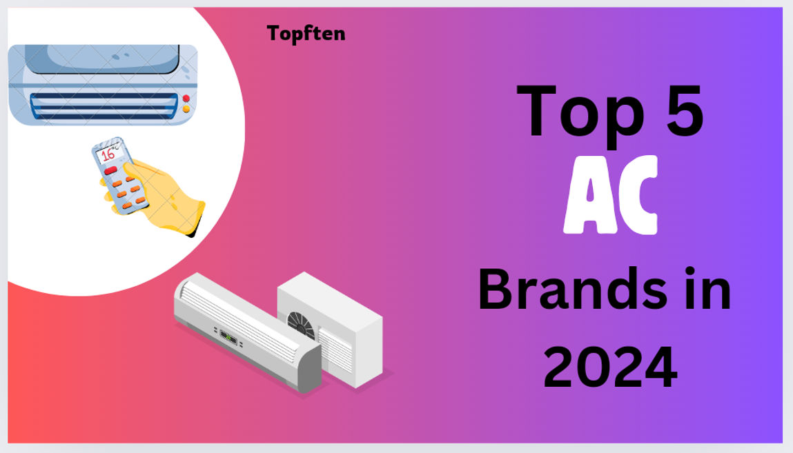 Top 5 AC Brands to buy in 2024 [JULY].